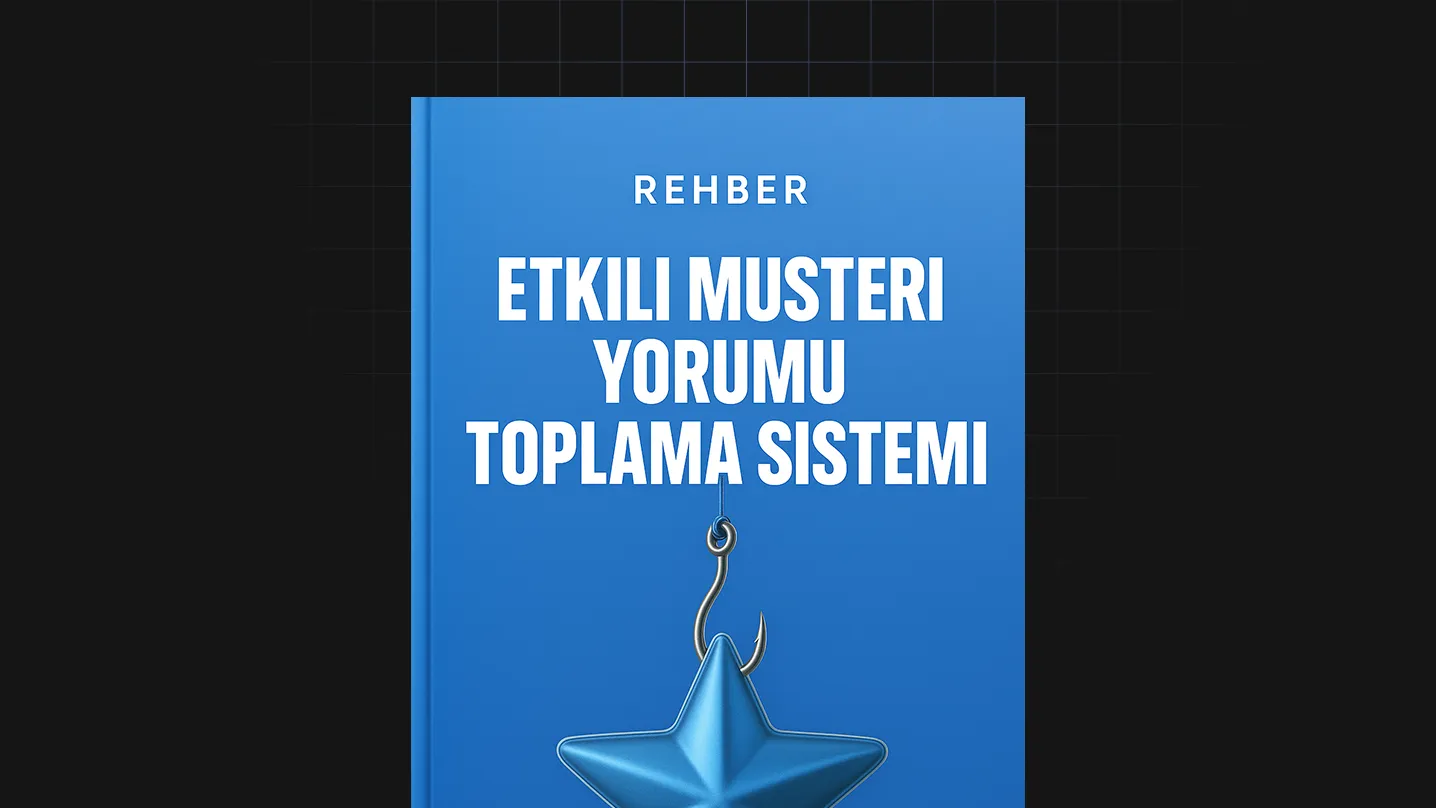Etkili Müşteri Yorumu Toplama Sistemi